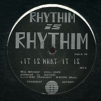 RHYTHIM IS RHYTHIM - It Is What It Is / Feel Sureal / Beyond The Dance