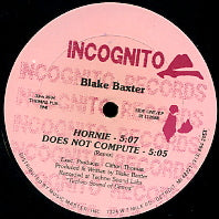 BLAKE BAXTER - Hornie / Does Not Compute / Sexuality / Brave New World