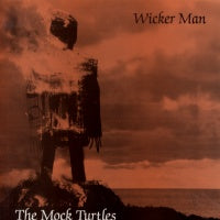 MOCK TURTLES - Wicker Man