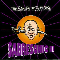 SABRES OF PARADISE - Sabresonic II