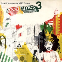 VARIOUS - Joey & Norman Jay MBE Present Good Times 3