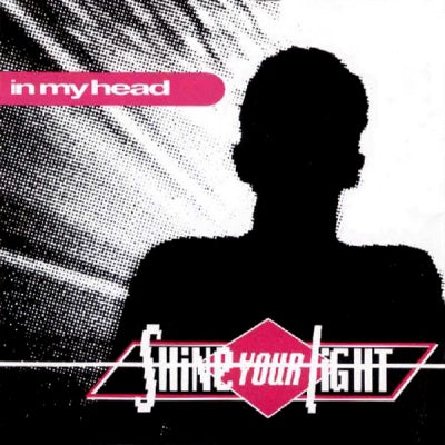 IN MY HEAD - Shine Your Light
