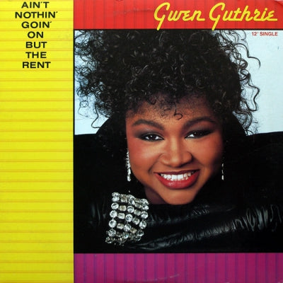 GWEN GUTHRIE - Ain't Nothin' Goin' On But The Rent / Passion Eyes