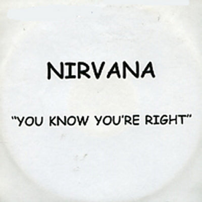 NIRVANA - You Know You're Right