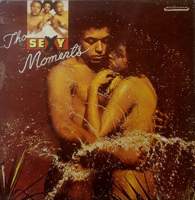 THE MOMENTS - Those Sexy Moments