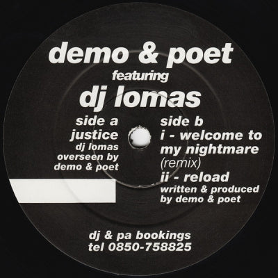 DEMO & POET FEATURING DJ LOMAS - Justice / Welcome To My Nightmare (Remix) / Reload