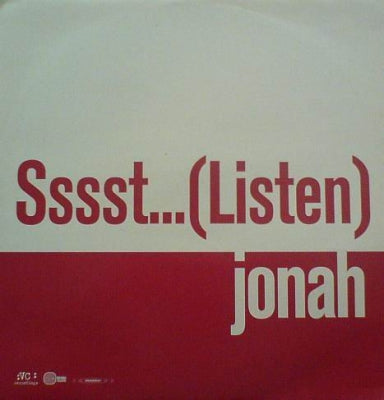 JONAH - Sssst...(Listen)