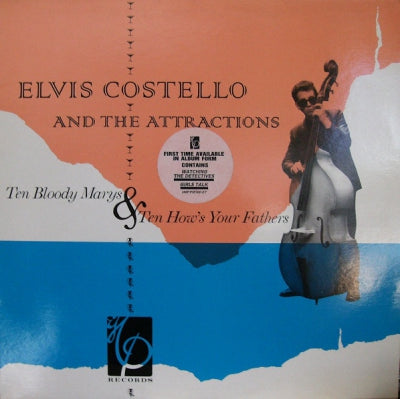 ELVIS COSTELLO AND THE ATTRACTIONS - Ten Bloody Marys & Ten How's Your Fathers