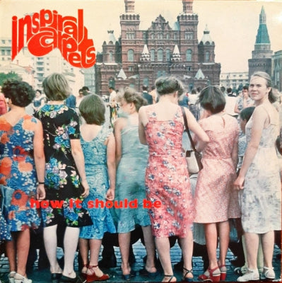 INSPIRAL CARPETS - How It Should Be