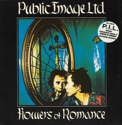 PUBLIC IMAGE LIMITED - The Flowers Of Romance