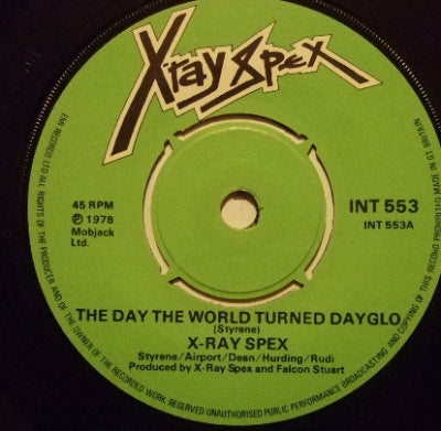 X-RAY SPEX - The Day The World Turned Day-Glo / Iama Poseur