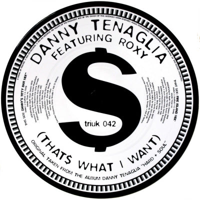 DANNY TENAGLIA FEATURING ROXY - $ (That's What I Want)
