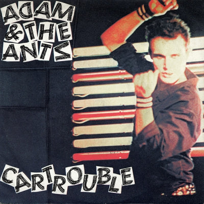 ADAM & THE ANTS - Cartrouble