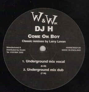 DJ H. FEAT. STEFY - Come On Boy - Classic Remixes By Larry Levan