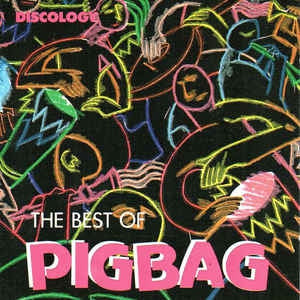 PIGBAG - The Best Of Pigbag