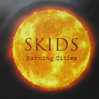SKIDS - Burning Cities