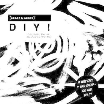 VARIOUS ARTISTS - [Cease & Desist] DIY (Cult Classics From The Post-Punk Era 1978-82)