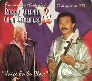 BOBBY VALENTIN & CANO ESTREMERA - Encuentro Histórico "Unico En Su Clase"
