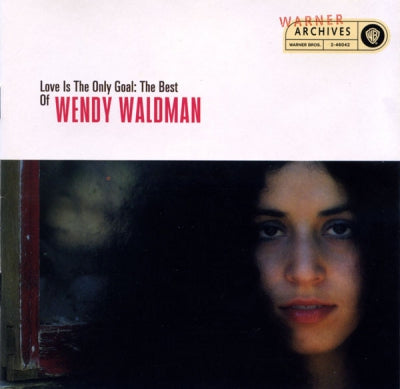 WENDY WALDMAN - Love Is The Only Goal: The Best Of Wendy Waldman
