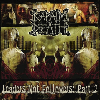 NAPALM DEATH - Leaders Not Followers: Part 2