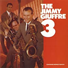 JIMMY GIUFFRE 3 - The Jimmy Giuffre 3