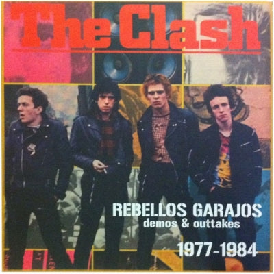 THE CLASH - Rebellos Garajos (Demos & Outtakes) 1977-1984