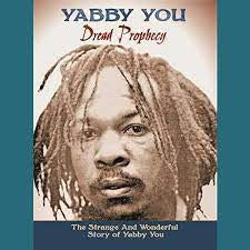 YABBY YOU - Dread Prophecy (The Strange And Wonderful Story Of Yabby You)