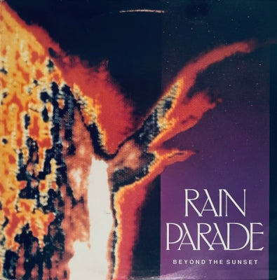 RAIN PARADE - Beyond The Sunset