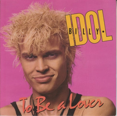 BILLY IDOL - To Be A Lover / All Summer Single