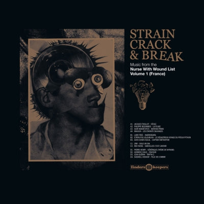 VARIOUS - Strain, Crack & Break: Music From The Nurse With Wound List Volume 1 (France)