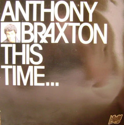 ANTHONY BRAXTON - This Time...