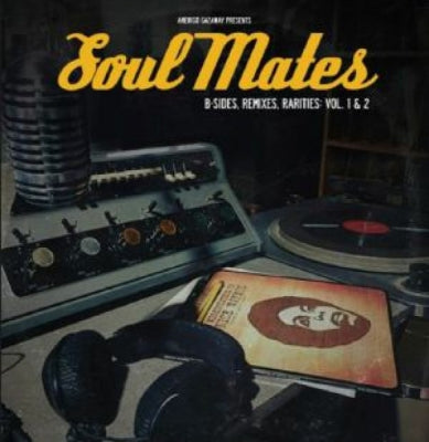 AMERIGO GAZAWAY / VARIOUS ARTISTS - Soul Mates B Sides Remixes Rarities: Vol 1 & 2