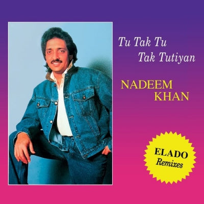 NADEEM KHAN - Tu Tak Tu Tak Tutiyan: Elado Remixes