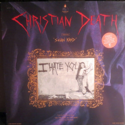 CHRISTIAN DEATH - I Hate You