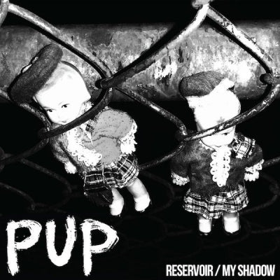 PUP - Reservoir / My Shadow