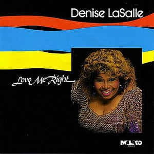 DENISE LASALLE - Love Me Right