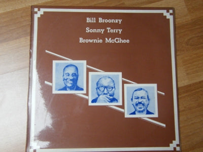 BILL BROONZY, SONNY TERRY, BROWNIE MCGHEE - Bill Broonzy Sonny Terry Brownie McGhee