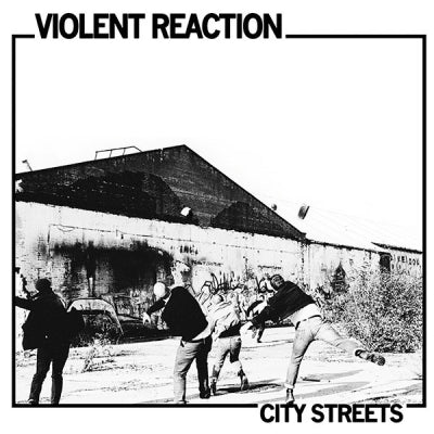 VIOLENT REACTION - City Streets