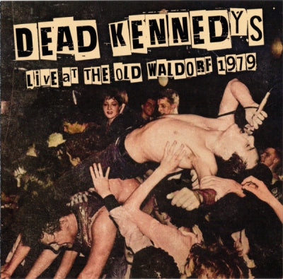 DEAD KENNEDYS - Live At The Old Waldorf 1979
