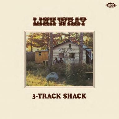 LINK WRAY - 3-Track Shack
