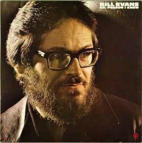 BILL EVANS - Re: Person I Knew
