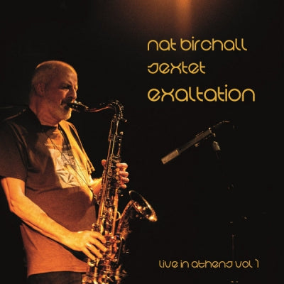 NAT BIRCHALL SEXTET - Exaltation - Live In Athens Vol.1