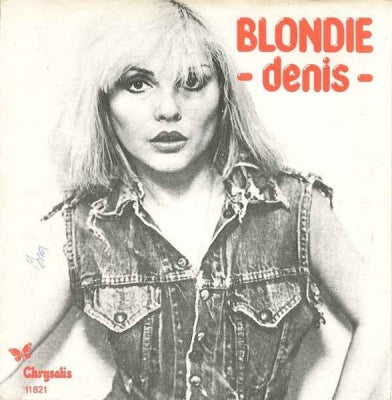 BLONDIE - Denis / In The Flesh