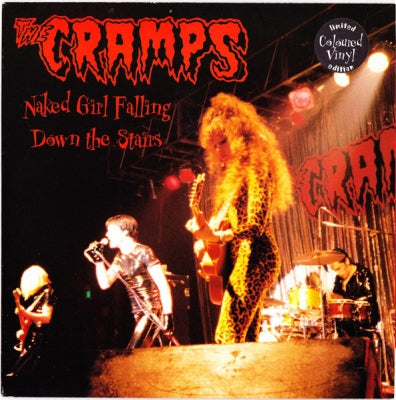 THE CRAMPS - Naked Girl Falling Down The Stairs / Lets Get F*cked Up