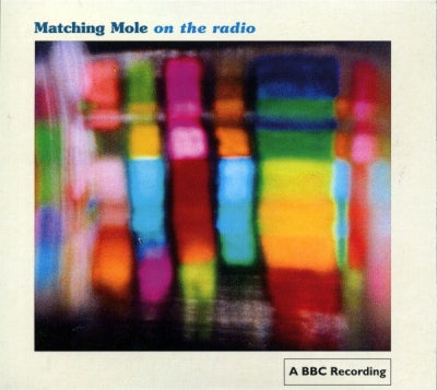 MATCHING MOLE - On The Radio