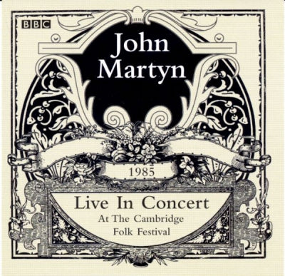 JOHN MARTYN - Live In Concert At The Cambridge Folk Festival