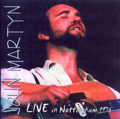 JOHN MARTYN - Live in Nottingham 1976