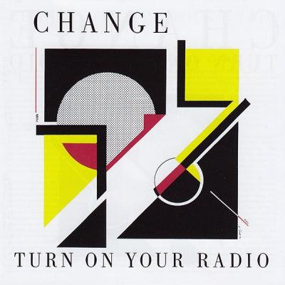 CHANGE - Turn On Your Radio