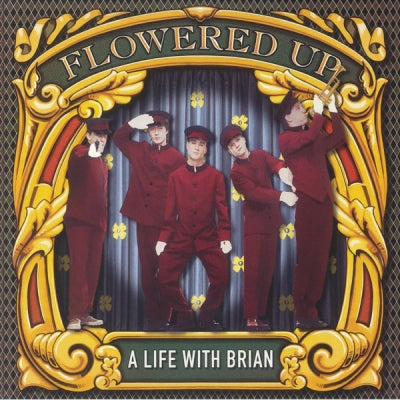 FLOWERED UP - A Life With Brian