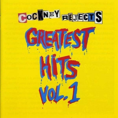 COCKNEY REJECTS - Greatest Hits Vol.1